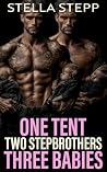 One Tent. Two Ste...