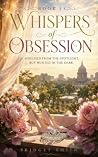 Whispers of Obsession by Bridget    Smith