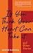 If You Think Your Heart Can...