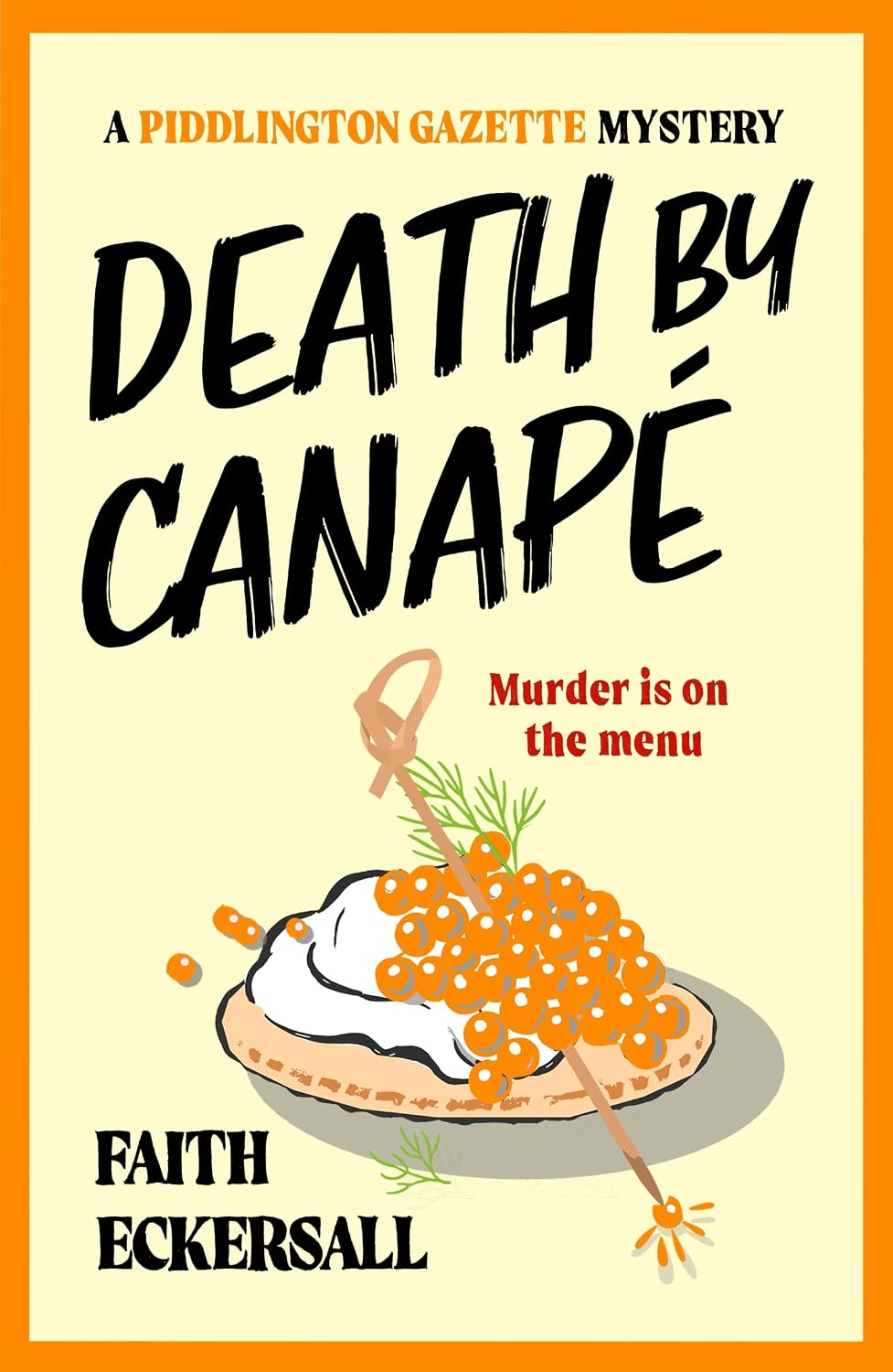 Death By Canape (Piddlington Gazette, #2)