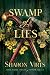 Swamp of Lies by Sharon Virts Swamp of Lies by Sharon Virts