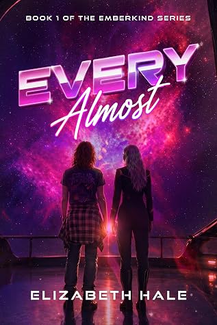 Every Almost (The Emberkind Series #1)
