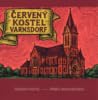 Červený kostel – Příběh znovuzrození by Josef Rybánský