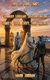 The Life And Times Of Gunnery Sergeant Jackson Mason: Family, Love, Envy, and Hatred