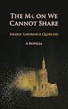 The Moon We Cannot Share Book cover for The Moon We Cannot Share