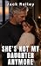 She's Not My Daughter Anymo...