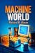 Machine World: What if your...