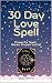 30 Day Love Spell by Daisy Flowers