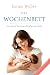 Das Wochenbett: Gut durch d...