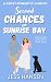 Second Chances on Sunrise Bay: A Sweet Beach Town RomCom