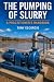 The Pumping of Slurry: A Pr...