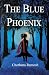 The Blue Phoenix