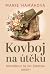 Kovboj na útěku by Marie Hamáková