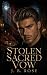 Stolen Sacred Vow: A Dark M...
