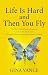 Life Is Hard and Then You Fly by Gina Vance Life Is Hard and Then You Fly by Gina Vance