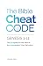 The Bible Cheat Code: Genesis 1-11: The Blueprint for the Bible & the Assurance of Your Salvation