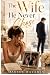 The Wife He Never Chose: A ...