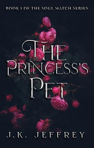 The Princess's Pet (Soul Match Series, #1)