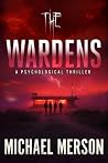 The Wardens: A Ps...