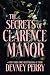 The Secrets of Clarence Man...