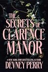 The Secrets of Clarence Manor by Devney Perry The Secrets of Clarence Manor by Devney Perry