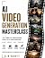 AI Video Generation Masterc...