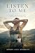 LISTEN TO ME: A Mother’s Journey through Trauma, Love, and the Son She Couldn’t Save.
