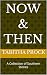 Now & Then: A Collection of...