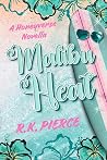 Malibu Heat by R.K. Pierce Malibu Heat by R.K. Pierce