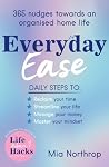 Everyday Ease: More hacks for a smooth-running life from the top-selling Life Admin Hacks author and podcaster