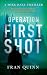 Operation First Shot (Mike ...