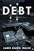 Debt: A Manic Expression Story