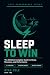 Sleep to Win: The Athlete's...