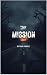The Mission