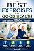 Best Exercises for Good Health by Bill Buppert