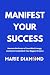 Manifest Your Success: Harn...