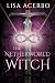 The Netherworld Witch by Lisa Acerbo The Netherworld Witch by Lisa Acerbo