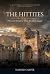 The Hittites: The Lost Empi...