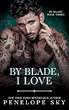 By Blade, I Love