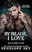 By Blade, I Love