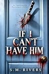 If I Can't Have Him