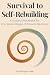 Survival to Self-Rebuilding...