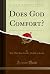 Does God Comfort?