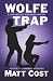Wolfe Trap: Book 1 in the C...
