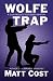 Wolfe Trap: Book 1 in the C...