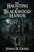 The Haunting of Blackwood M...
