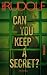 Can You Keep a Secret? by Emily Rudolf