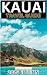 Kauai Travel Guide 2025: To...