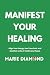 Manifest Your Healing: Alig...