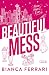 Beautiful Mess